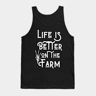 Life is Better on the Farm Tank Top